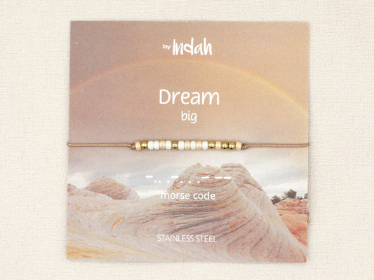 Morse code 'Dream big'