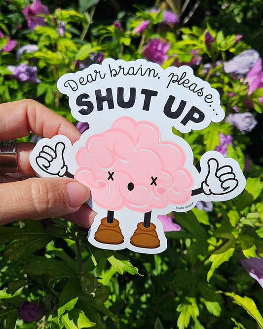 Sticker 'Dear brain, please shut up'