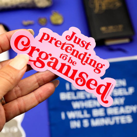 Sticker 'Just pretending to be organised'