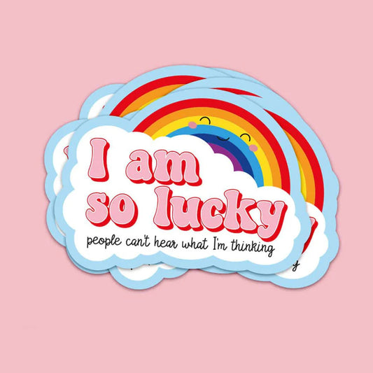 Sticker 'I'm so lucky people can't hear what I'm thinking'