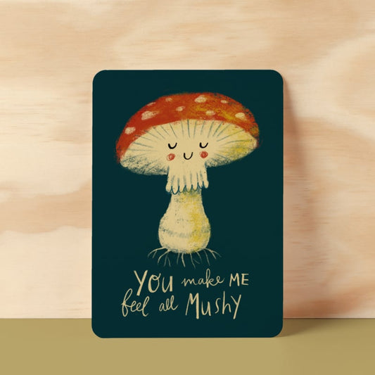 Kaart 'You make me feel all mushy'