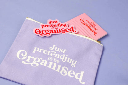 Etui 'Just pretending to be organised'