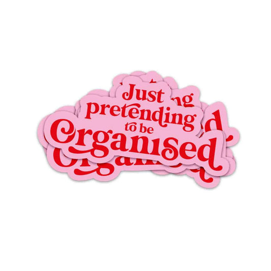 Sticker 'Just pretending to be organised'