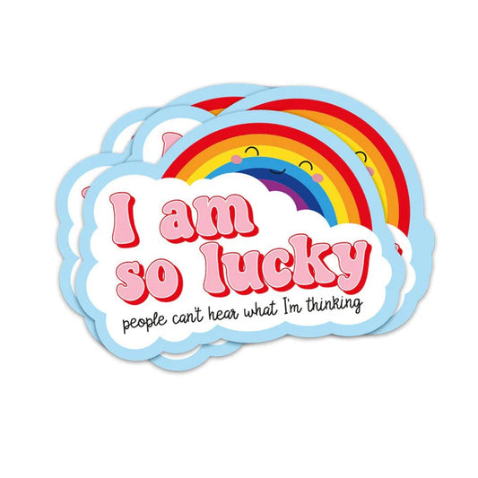 Sticker 'I'm so lucky people can't hear what I'm thinking'