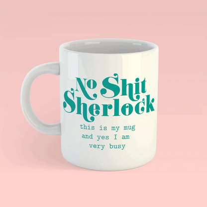 Mok No Shit Sherlock busy