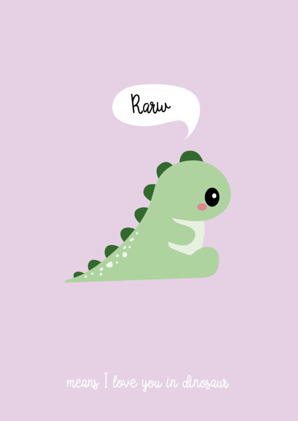 Rarw means I love you in dinosaur